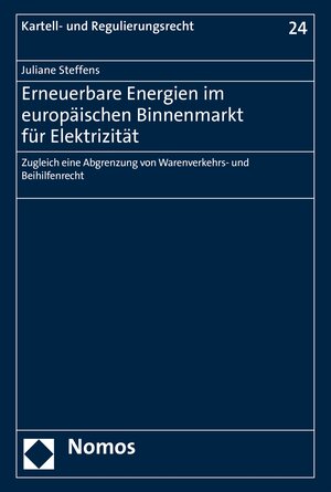 Buchcover Erneuerbare Energien im europäischen Binnenmarkt für Elektrizität | Juliane Steffens | EAN 9783845288888 | ISBN 3-8452-8888-4 | ISBN 978-3-8452-8888-8