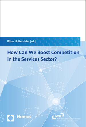 Buchcover How Can We Boost Competition in the Services Sector?  | EAN 9783845289021 | ISBN 3-8452-8902-3 | ISBN 978-3-8452-8902-1