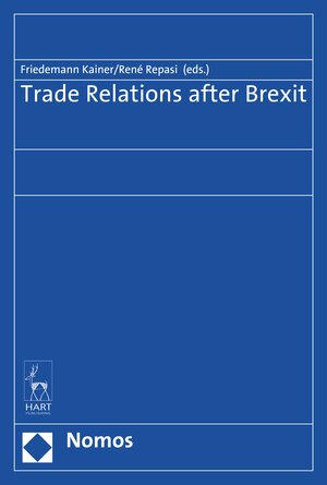 Buchcover Trade Relations after Brexit  | EAN 9783845293349 | ISBN 3-8452-9334-9 | ISBN 978-3-8452-9334-9
