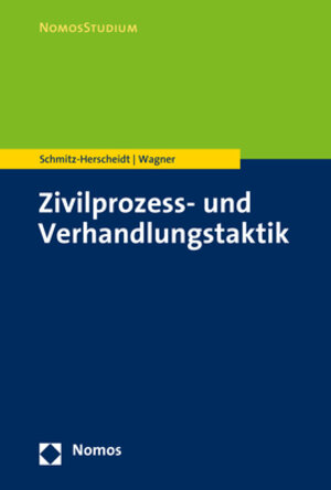 Buchcover Zivilprozess- und Verhandlungstaktik | Stephan Schmitz-Herscheidt | EAN 9783845293592 | ISBN 3-8452-9359-4 | ISBN 978-3-8452-9359-2