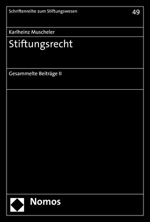 Buchcover Stiftungsrecht | Karlheinz Muscheler | EAN 9783845294636 | ISBN 3-8452-9463-9 | ISBN 978-3-8452-9463-6