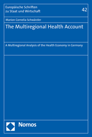 Buchcover The Multiregional Health Account | Marion Cornelia Schwärzler | EAN 9783845297347 | ISBN 3-8452-9734-4 | ISBN 978-3-8452-9734-7