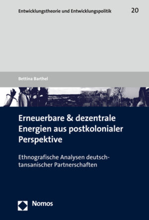 Buchcover Erneuerbare und dezentrale Energien aus postkolonialer Perspektive | Bettina Barthel | EAN 9783845299884 | ISBN 3-8452-9988-6 | ISBN 978-3-8452-9988-4