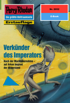 Buchcover Perry Rhodan 2052: Verkünder des Imperators (Heftroman) | Arndt Ellmer | EAN 9783845320519 | ISBN 3-8453-2051-6 | ISBN 978-3-8453-2051-9
