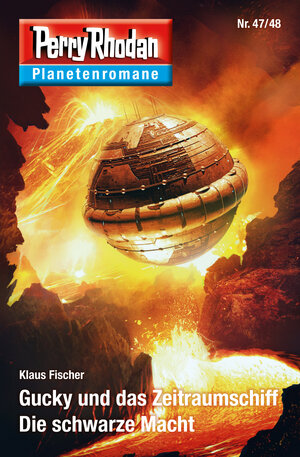 Buchcover Planetenroman 47 + 48: Gucky und das Zeitraumschiff / Die schwarze Macht | Klaus Fischer | EAN 9783845332987 | ISBN 3-8453-3298-0 | ISBN 978-3-8453-3298-7