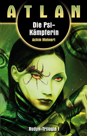 Buchcover ATLAN Rudyn 1: Die Psi-Kämpferin | Achim Mehnert | EAN 9783845349350 | ISBN 3-8453-4935-2 | ISBN 978-3-8453-4935-0