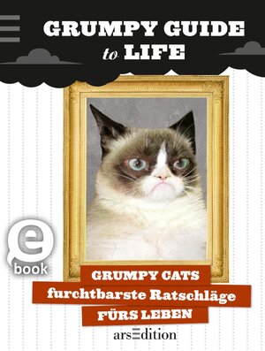 Buchcover Grumpy Guide to Life | Grumpy Cat | EAN 9783845815602 | ISBN 3-8458-1560-4 | ISBN 978-3-8458-1560-2