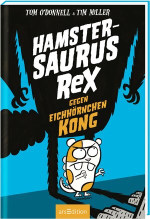 Buchcover Hamstersaurus Rex gegen Eichhörnchen Kong | Tom O'Donnell | EAN 9783845819624 | ISBN 3-8458-1962-6 | ISBN 978-3-8458-1962-4