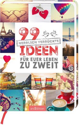 Buchcover 99 herrlich verrückte Ideen für euer Leben zu zweit | EAN 9783845825045 | ISBN 3-8458-2504-9 | ISBN 978-3-8458-2504-5