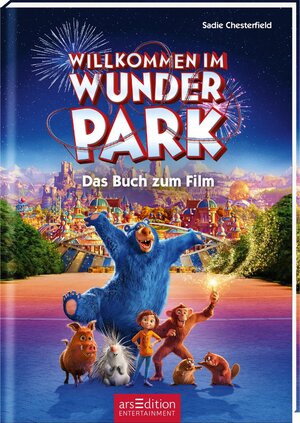 Buchcover Willkommen im Wunder Park - Das Buch zum Film | Sadie Chesterfield | EAN 9783845827629 | ISBN 3-8458-2762-9 | ISBN 978-3-8458-2762-9