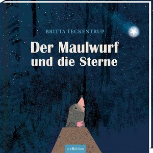 Buchcover Der Maulwurf und die Sterne | Britta Teckentrup | EAN 9783845830667 | ISBN 3-8458-3066-2 | ISBN 978-3-8458-3066-7