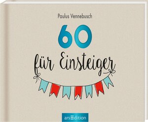 Buchcover 60 für Einsteiger | Paulus Vennebusch | EAN 9783845831206 | ISBN 3-8458-3120-0 | ISBN 978-3-8458-3120-6
