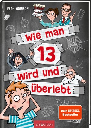 Buchcover Wie man 13 wird und überlebt (Wie man 13 wird 1) | Pete Johnson | EAN 9783845832678 | ISBN 3-8458-3267-3 | ISBN 978-3-8458-3267-8