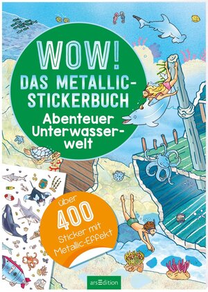 Buchcover WOW! Das Metallic-Stickerbuch – Abenteuer Unterwasserwelt  | EAN 9783845835402 | ISBN 3-8458-3540-0 | ISBN 978-3-8458-3540-2