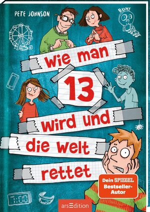 Buchcover Wie man 13 wird und die Welt rettet (Wie man 13 wird 3) | Pete Johnson | EAN 9783845838410 | ISBN 3-8458-3841-8 | ISBN 978-3-8458-3841-0