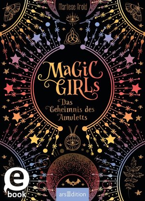 Buchcover Magic Girls – Das Geheimnis des Amuletts (Magic Girls) | Marliese Arold | EAN 9783845840413 | ISBN 3-8458-4041-2 | ISBN 978-3-8458-4041-3