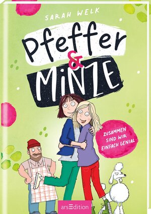 Buchcover Pfeffer & Minze – Zusammen sind wir einfach genial (Pfeffer & Minze 3) | Sarah Welk | EAN 9783845846071 | ISBN 3-8458-4607-0 | ISBN 978-3-8458-4607-1