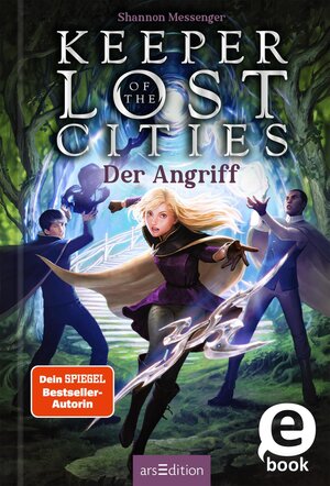 Buchcover Keeper of the Lost Cities – Der Angriff (Keeper of the Lost Cities 7) | Shannon Messenger | EAN 9783845846446 | ISBN 3-8458-4644-5 | ISBN 978-3-8458-4644-6