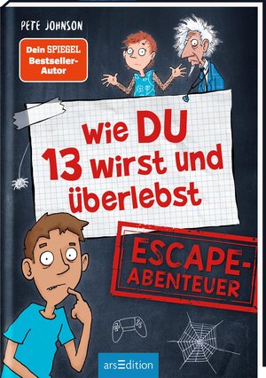 Buchcover Wie DU 13 wirst und überlebst – Escape-Abenteuer | Pete Johnson | EAN 9783845850276 | ISBN 3-8458-5027-2 | ISBN 978-3-8458-5027-6