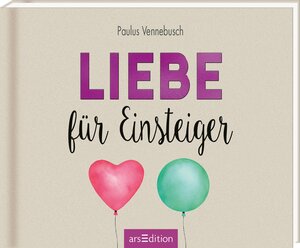 Buchcover Liebe für Einsteiger | Paulus Vennebusch | EAN 9783845852997 | ISBN 3-8458-5299-2 | ISBN 978-3-8458-5299-7