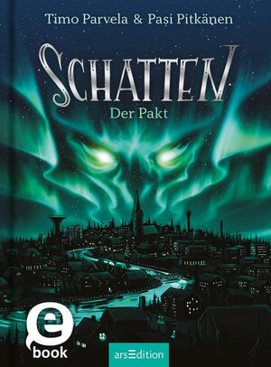 Buchcover Schatten – Der Pakt (Schatten 1) | Timo Parvela | EAN 9783845855721 | ISBN 3-8458-5572-X | ISBN 978-3-8458-5572-1