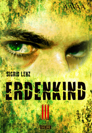 Buchcover Erdenkind III | Sigrid Lenz | EAN 9783845901084 | ISBN 3-8459-0108-X | ISBN 978-3-8459-0108-4