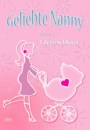 Buchcover Geliebte Nanny | Eileen Schlüter | EAN 9783845901510 | ISBN 3-8459-0151-9 | ISBN 978-3-8459-0151-0