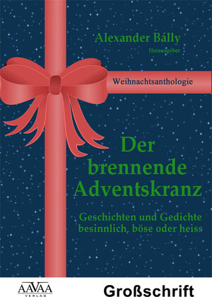 Buchcover Der brennende Adventskranz - Sonderformat Grfoßschrift | Alexander Bally | EAN 9783845901534 | ISBN 3-8459-0153-5 | ISBN 978-3-8459-0153-4