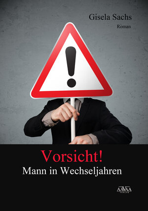 Buchcover Vorsicht! Mann in den Wechseljahren | Gisela Sachs | EAN 9783845912196 | ISBN 3-8459-1219-7 | ISBN 978-3-8459-1219-6