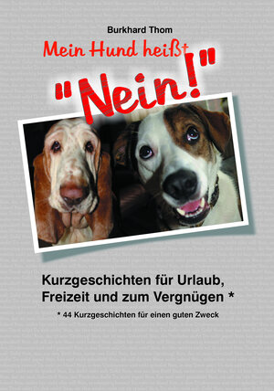 Buchcover Mein Hund heißt "NEIN!" | Burkhard Thom | EAN 9783845923253 | ISBN 3-8459-2325-3 | ISBN 978-3-8459-2325-3