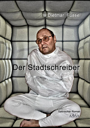 Buchcover Der Stadtschreiber - Großdruck | Dietmar Füssel | EAN 9783845924632 | ISBN 3-8459-2463-2 | ISBN 978-3-8459-2463-2