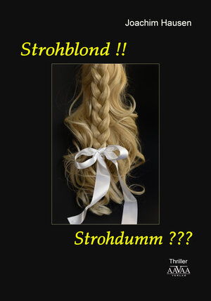 Buchcover Strohblond!! Strohdumm??? | Joachim Hausen | EAN 9783845926780 | ISBN 3-8459-2678-3 | ISBN 978-3-8459-2678-0