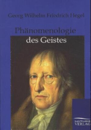 Buchcover Phänomenologie des Geistes | Georg Wilhelm Friedrich Hegel | EAN 9783846000755 | ISBN 3-8460-0075-2 | ISBN 978-3-8460-0075-5
