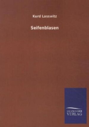 Buchcover Seifenblasen | Kurd Lasswitz | EAN 9783846002940 | ISBN 3-8460-0294-1 | ISBN 978-3-8460-0294-0