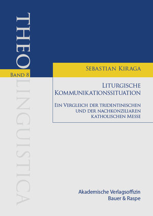 Buchcover Liturgische Kommunikationssituation | Sebastian Kiraga | EAN 9783846110102 | ISBN 3-8461-1010-8 | ISBN 978-3-8461-1010-2