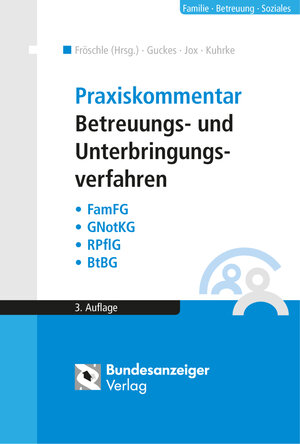 Buchcover Praxiskommentar Betreuungs- und Unterbringungsverfahren | Thomas Guckes | EAN 9783846202593 | ISBN 3-8462-0259-2 | ISBN 978-3-8462-0259-3
