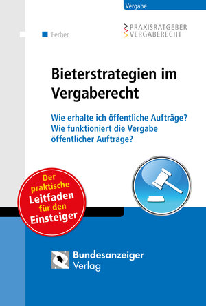 Buchcover Bieterstrategien im Vergaberecht | Thomas Ferber | EAN 9783846202685 | ISBN 3-8462-0268-1 | ISBN 978-3-8462-0268-5