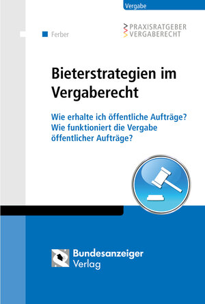 Buchcover Bieterstrategien im Vergaberecht (E-Book) | Thomas Ferber | EAN 9783846204849 | ISBN 3-8462-0484-6 | ISBN 978-3-8462-0484-9