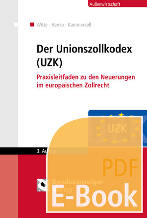 Buchcover Der Unionszollkodex (UZK) (E-Book) | Peter Witte | EAN 9783846207482 | ISBN 3-8462-0748-9 | ISBN 978-3-8462-0748-2