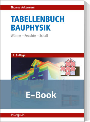 Buchcover Tabellenbuch Bauphysik (E-Book) | Thomas Ackermann | EAN 9783846212851 | ISBN 3-8462-1285-7 | ISBN 978-3-8462-1285-1