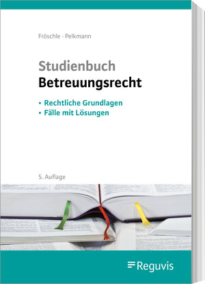 Buchcover Studienbuch Betreuungsrecht | Tobias Fröschle | EAN 9783846213278 | ISBN 3-8462-1327-6 | ISBN 978-3-8462-1327-8