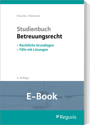Buchcover Studienbuch Betreuungsrecht (E-Book) | Tobias Fröschle | EAN 9783846213285 | ISBN 3-8462-1328-4 | ISBN 978-3-8462-1328-5