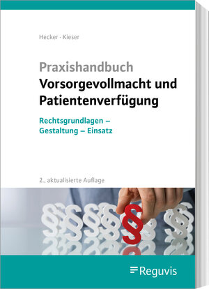 Buchcover Praxishandbuch Vorsorgevollmacht und Patientenverfügung | Sonja Hecker | EAN 9783846213384 | ISBN 3-8462-1338-1 | ISBN 978-3-8462-1338-4