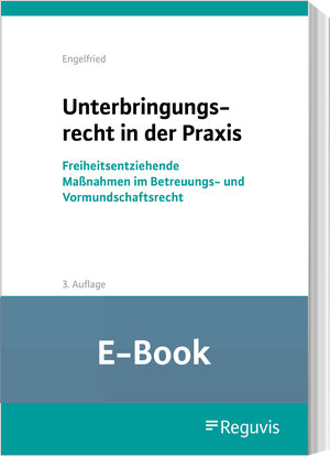 Buchcover Unterbringungsrecht in der Praxis (E-Book) | Ulrich Engelfried | EAN 9783846214572 | ISBN 3-8462-1457-4 | ISBN 978-3-8462-1457-2