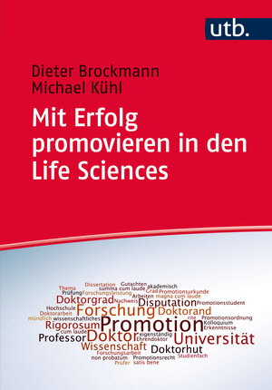 Buchcover Mit Erfolg promovieren in den Life Sciences | Dieter Brockmann | EAN 9783846342176 | ISBN 3-8463-4217-3 | ISBN 978-3-8463-4217-6