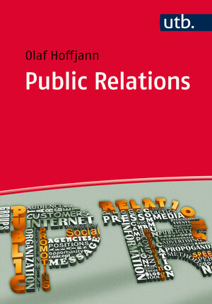 Buchcover Public Relations | Olaf Hoffjann | EAN 9783846344347 | ISBN 3-8463-4434-6 | ISBN 978-3-8463-4434-7