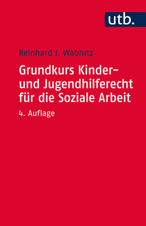 Buchcover Grundkurs Kinder- und Jugendhilferecht für die Soziale Arbeit | Reinhard J. Wabnitz | EAN 9783846345207 | ISBN 3-8463-4520-2 | ISBN 978-3-8463-4520-7