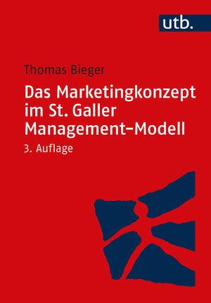 Buchcover Das Marketingkonzept im St. Galler Management-Modell | Thomas Bieger | EAN 9783846350911 | ISBN 3-8463-5091-5 | ISBN 978-3-8463-5091-1