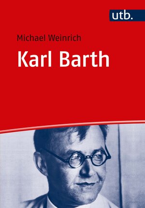 Buchcover Karl Barth | Michael Weinrich | EAN 9783846350935 | ISBN 3-8463-5093-1 | ISBN 978-3-8463-5093-5