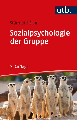 Buchcover Sozialpsychologie der Gruppe | Stefan Stürmer | EAN 9783846352250 | ISBN 3-8463-5225-X | ISBN 978-3-8463-5225-0